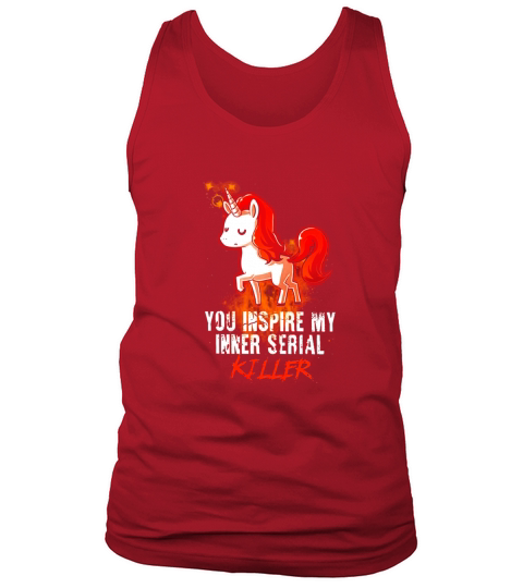 You Inspire My Inner Serial Killer Rainbow Unicorn Tank Top Unisex