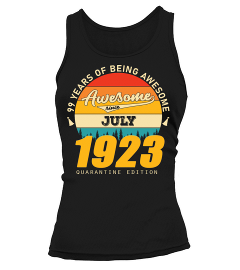 1923 Quarantine Edition July 99th birthday gift Tank top Woman