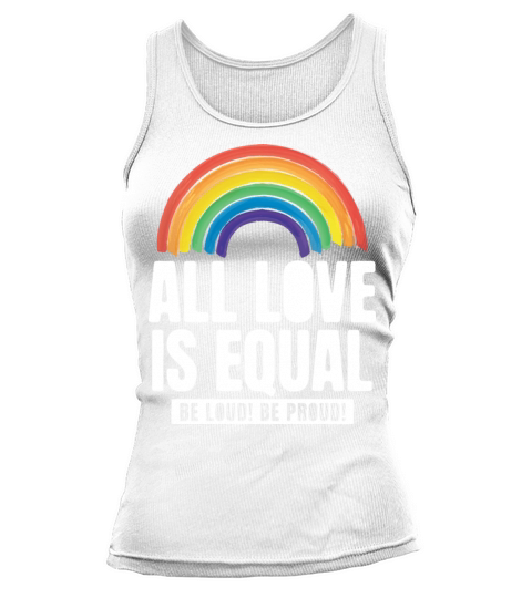 All Love Is Equal LGBTQ PRIDE MONTH Tank top Woman