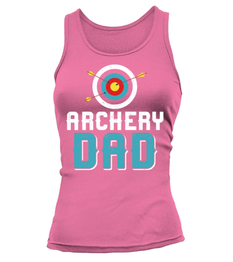 Archery Bow Archer Dad Father Tank top Woman