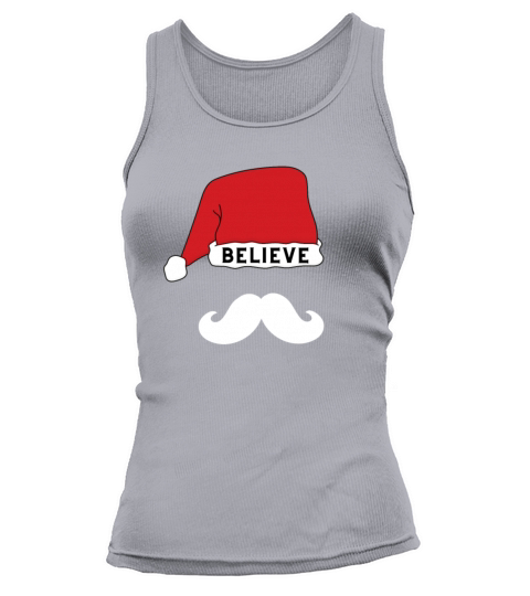 Believe Quote On Santa Hat Mustache Family Christm Tank top Woman