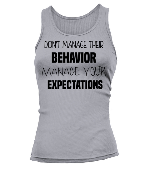 dont manage their behavior Tank top Woman