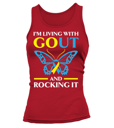 Im Living With Gout And Rocking It Gout Awareness Tank top Woman
