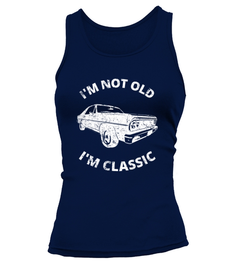 Im Not Old Im Classic Tank top Woman