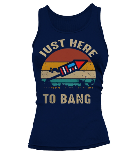 Just here to bang 4th of july vintage sunset t-shirt Tank top Woman