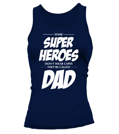 Not All Super Heroes Wear Cape Some Are Called Dad Tank top Woman