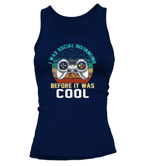 Social Distancing Was Cool Introvert Funny Gift For Gamers Tank top Woman