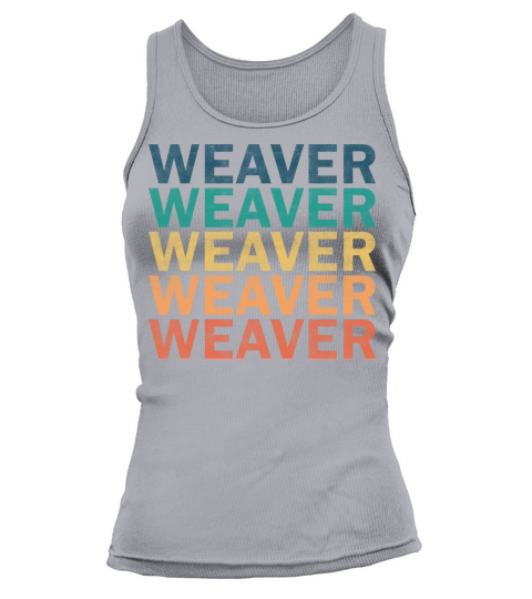 Weaver Name T Shirt - Weaver Vintage Retro Name Gi Tank top Woman