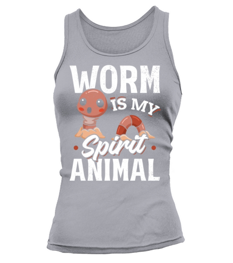 Worm Is My Spirit Animal Worm Lover Worm Tank top Woman