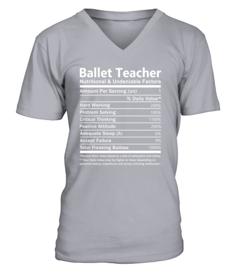 Ballet Teacher T Shirt - Nutritional And Undeniabl V-Neck T-shirt