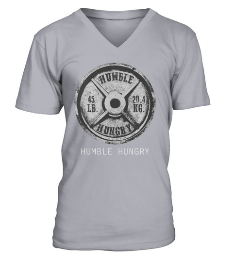 HUMBLE HUNGRY T SHIRT V-Neck T-shirt