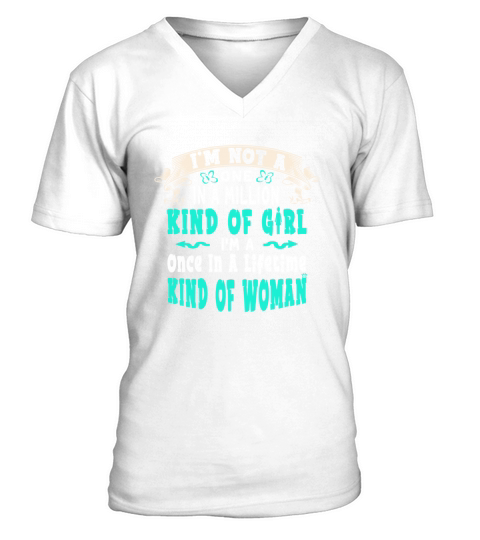 I’m Not A One In Million Kind Of Girl I’m A Once In A Lifetime Woman shirt - Ladies Flowy Tank V-Neck T-shirt