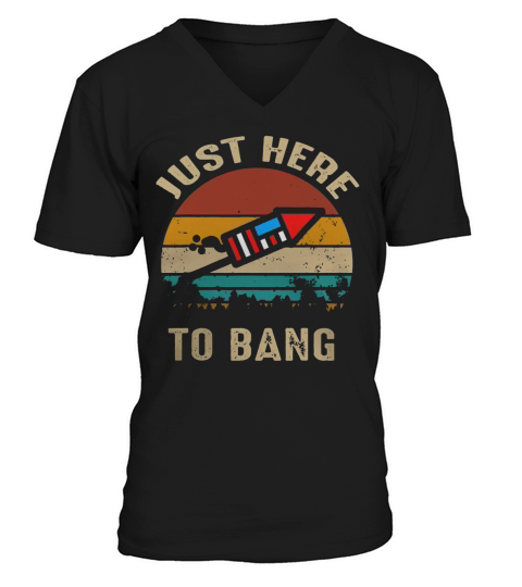 Just here to bang 4th of july vintage sunset t-shirt V-Neck T-shirt