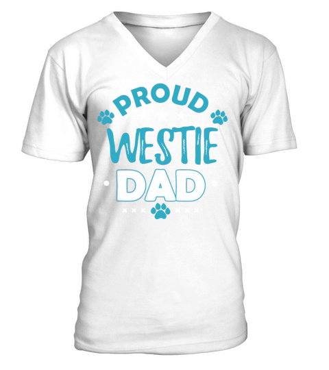 Proud West Highland Dog Dad Owner Westie Sayings V-Neck T-shirt