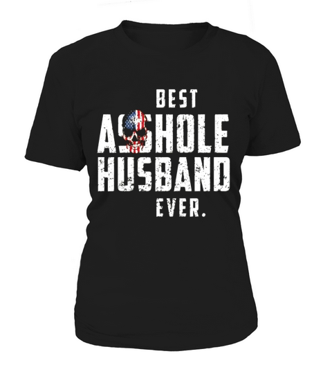 Best Asshole Husband Ever T-Shirt. Distressed Gift Tee Women's T-Shirt