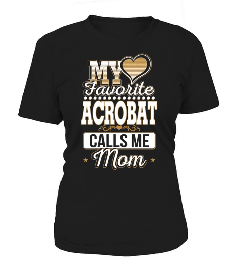 Best Family Jobs Gifts, Funny Works Gifts Ideas My Favorite ACROBAT Calls Me Mom Women's T-Shirt
