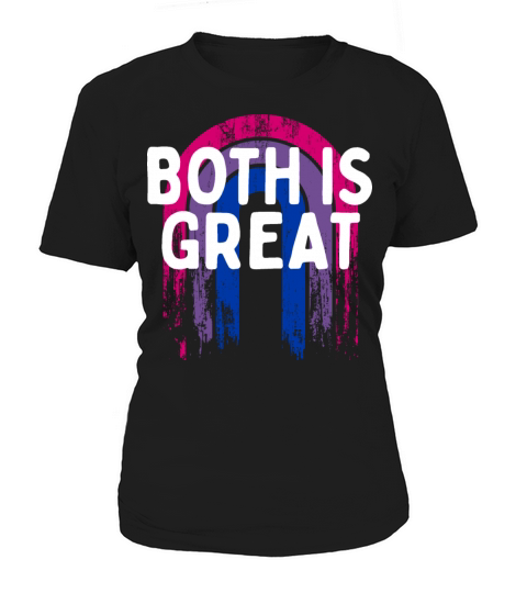 Both Is Great Bisexual LGBTQ Bi Pride Pansexual Women's T-Shirt