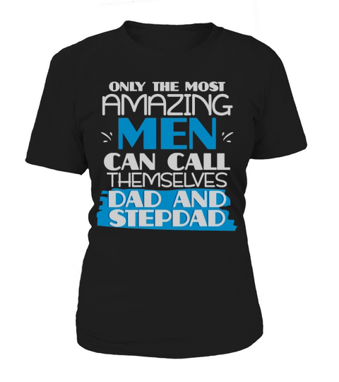 Dad Stepdad Father Amazing Men Fathers Day Shirt Women's T-Shirt