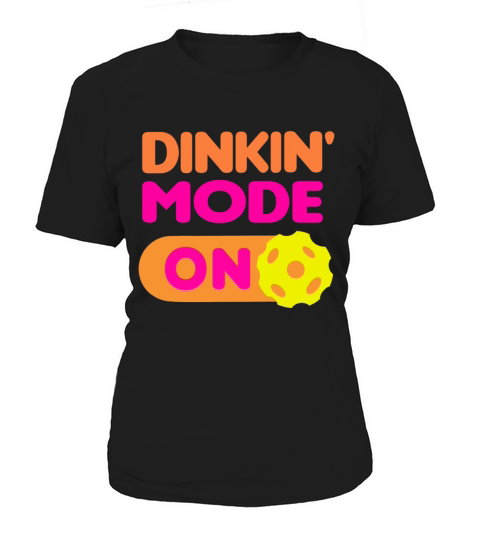 Dinkin Mode ON Women's T-Shirt