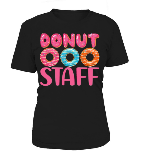 Donut Lover Donut Staff - Funny Doughnut Maker Women's T-Shirt