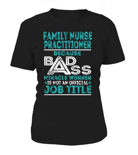 Family Nurse Practitioner Job Title Women's T-Shirt