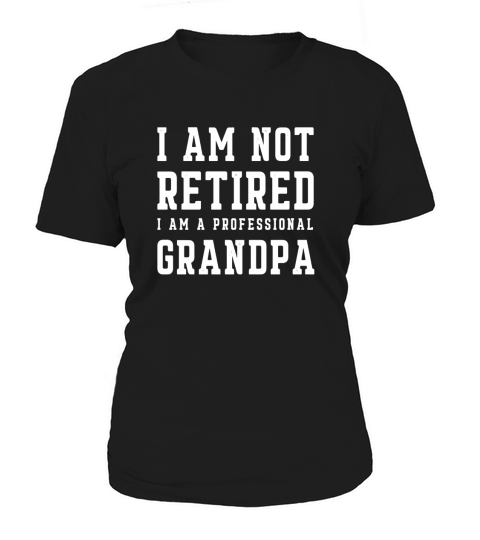 Funny Retirement Tshirt for Men Retired Professional Gift Women's T-Shirt