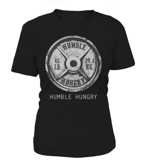 HUMBLE HUNGRY T SHIRT Women's T-Shirt