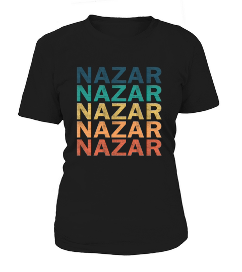 Nazar Name T Shirt - Nazar Vintage Retro Name Gift Women's T-Shirt