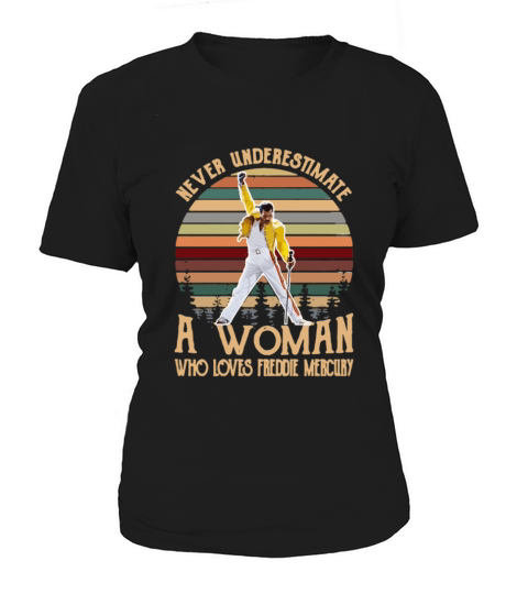 Never Underestimate A Woman Who Loves Freddie Mercury sunset Women's T-Shirt