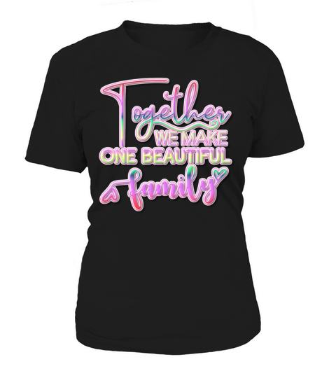 One Beautiful Family Colorful Text Women's T-Shirt