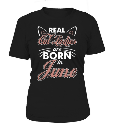 Real Cat Ladies Are Born In June T-Shirt Women's T-Shirt
