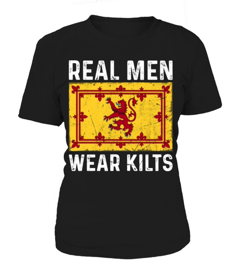 Real Men Wear Kilts For A Kilt Guy Women's T-Shirt