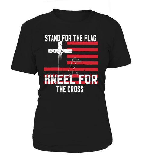 Stand For The Flag Kneel For The Cross Jesus TShirt Women's T-Shirt