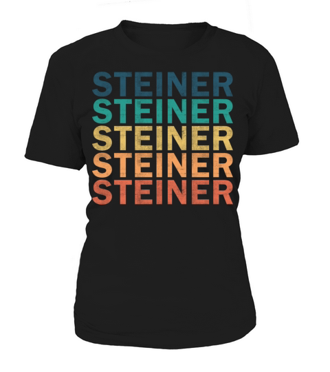 Steiner Name T Shirt - Steiner Vintage Retro Name Women's T-Shirt