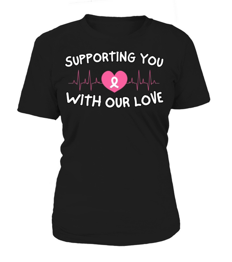 Supporting You With Our Love Breast Cancer Women's T-Shirt