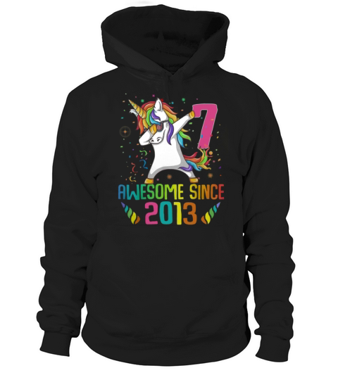 Awesome Since 2013 7 Years Old 7th Birthday Unicorn Dabbing shirt Hoodie Unisex