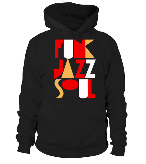 FUNK, JAZZ, SOUL Hoodie Unisex