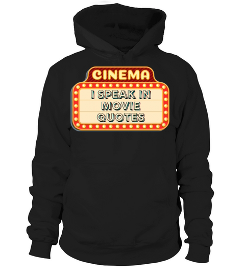 I Speak in Movie Quotes Hoodie Unisex