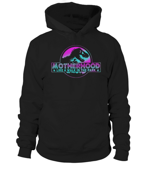 Official Motherhood like a walk in the park Hoodie Unisex