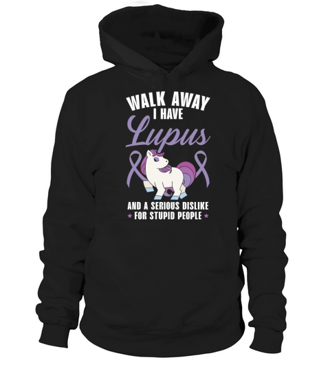 Walk Away I Have Lupus Unicorn Lupus Awareness Hoodie Unisex