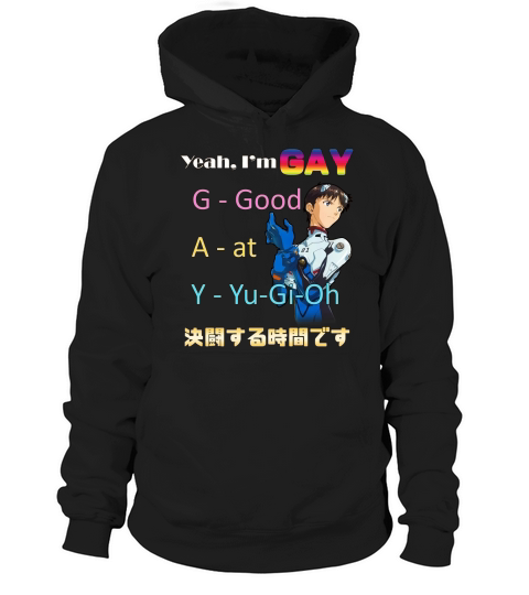 Yeah i’m gay good at yugioh shirt Hoodie Unisex