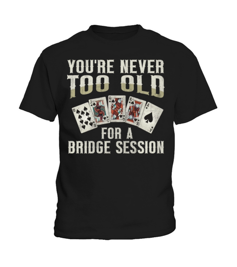 Card Game Bridge Quote for a Bridge Nerd Kids T-Shirt