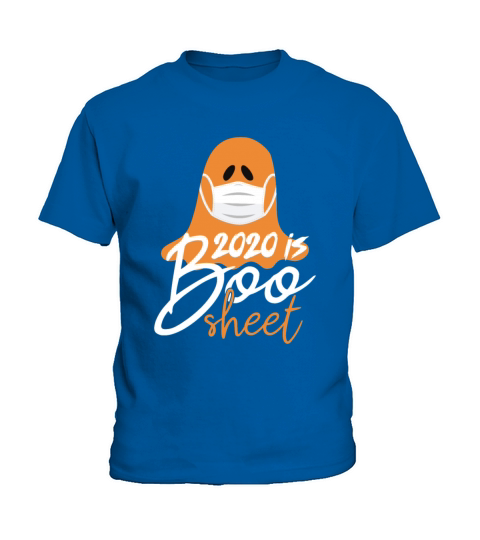 Ghost Halloween 2020 Is Boo Sheet Quarantine Gifts Kids T-Shirt