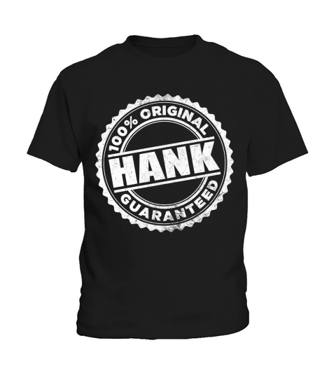 HANK 100 Percent Original Guaranteed Kids T-Shirt