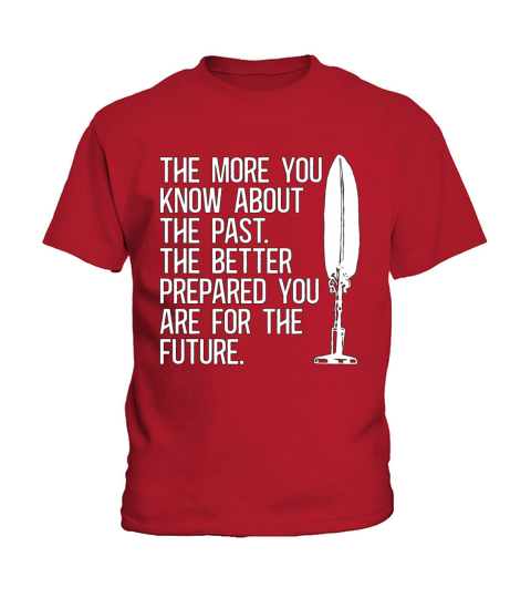 Historian The More You Know Researcher Historians Kids T-Shirt