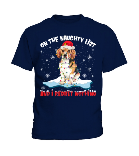 On The Naughty List And I Regret Nothing Beagle Kids T-Shirt