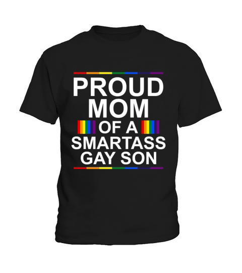 Proud Mom of a Smartass Gay Son LGBT Gay Pride Kids T-Shirt