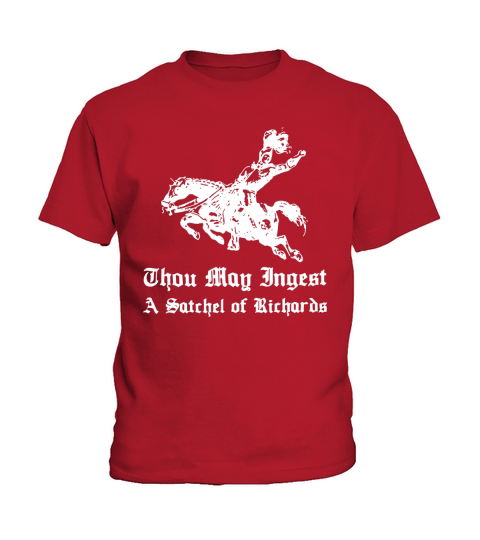 Thou may ingest a satchel of richards shirt Kids T-Shirt