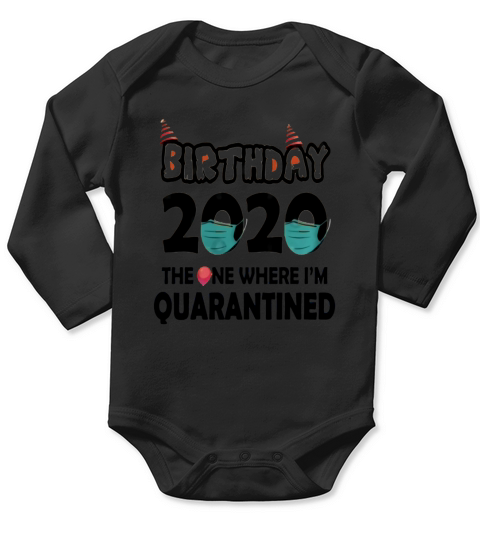 Birthday 2020 Quarantined funny Gift Idea Long Sleeve Baby One-Piece