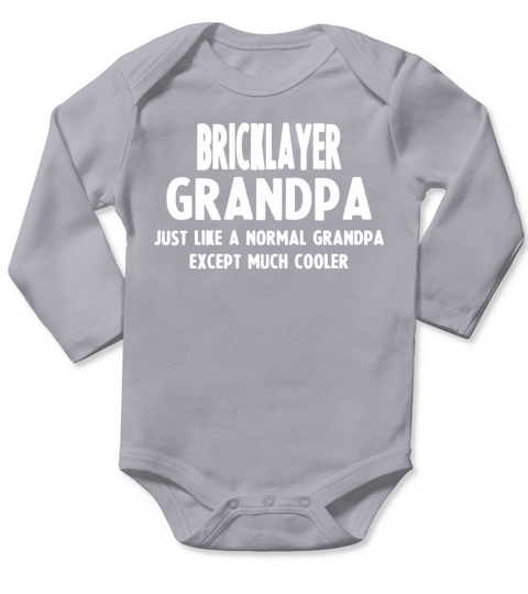 Bricklayers Grandpa just like a normal grandpa except much cooler Long Sleeve Baby One-Piece
